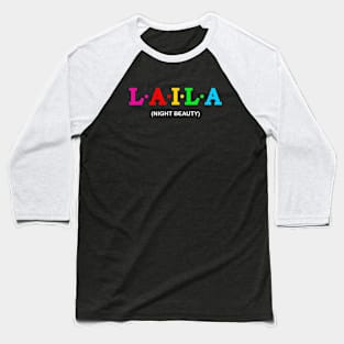 Laila - Night Beauty. Baseball T-Shirt